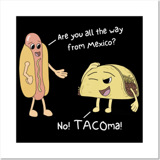 Taco from Tacoma - Funny Food Black Posters and Art